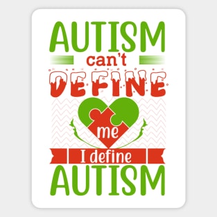 Autism Can't Define Me I Define Autism Educating and Inspiring Shining A Light On Autism Magnet